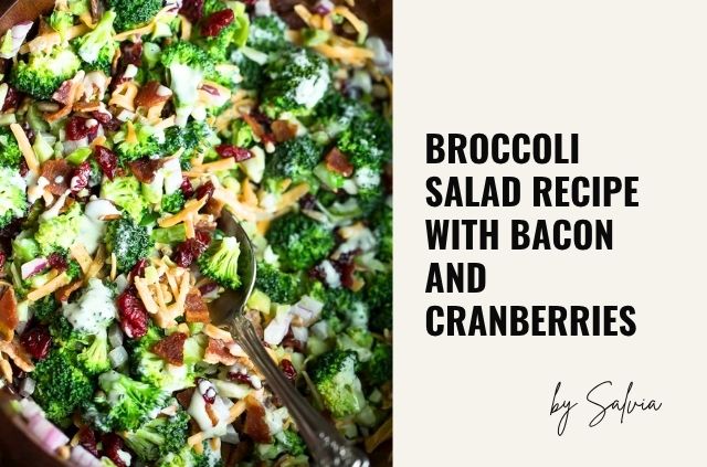 Easy Broccoli Salad Recipe with Bacon and Cranberries by Salvia