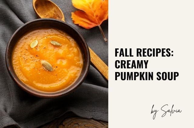 Fall Recipes Creamy Pumpkin Soup