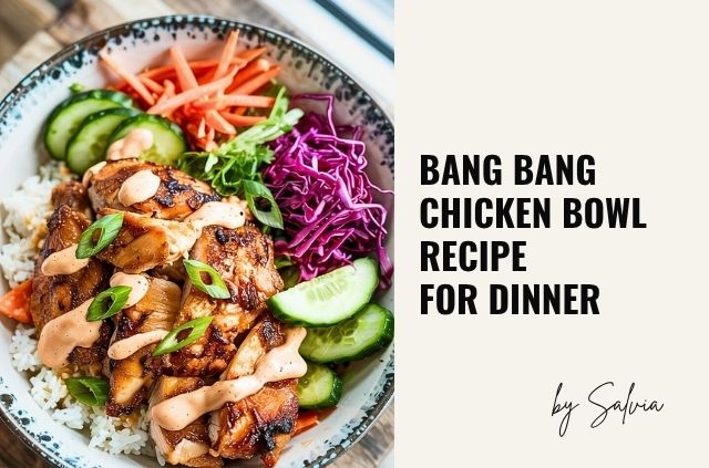 Simple Bang Bang Chicken Bowl Recipe for Dinner