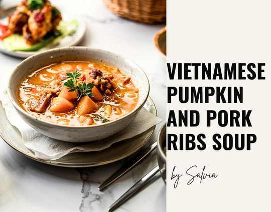 Cozy Fall Recipe: Vietnamese Pumpkin and Pork Ribs Soup
