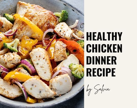 Healthy Chicken Dinner Recipe – Balanced Protein and Nutrients