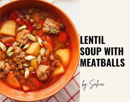 Lentil Soup with Meatballs – Perfect for Meal Prep