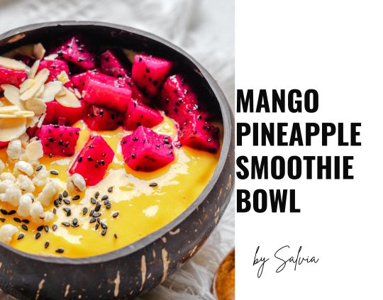 Mango Pineapple Smoothie Bowl for Energy and Immunity