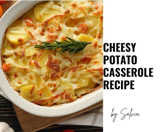 Cheesy Potato Casserole Recipe - Perfect for Thanksgiving